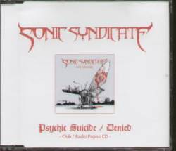 Sonic Syndicate : Psychic Suicide & Denied